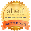 Shelf Unbound 2019 Best Indie Book Notable Indie Seal