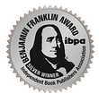 Benjamin Franklin Award ibpa Silver Winner Independent Book Publishers Association Seal